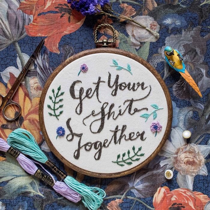Get your shit together embroidery